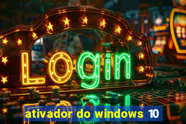 ativador do windows 10